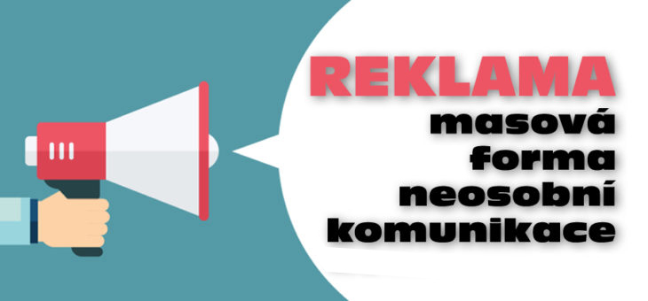 Reklama – masová forma komunikace