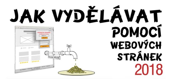 [Infografika] Jak vydělávat pomocí webových stránek (2018)