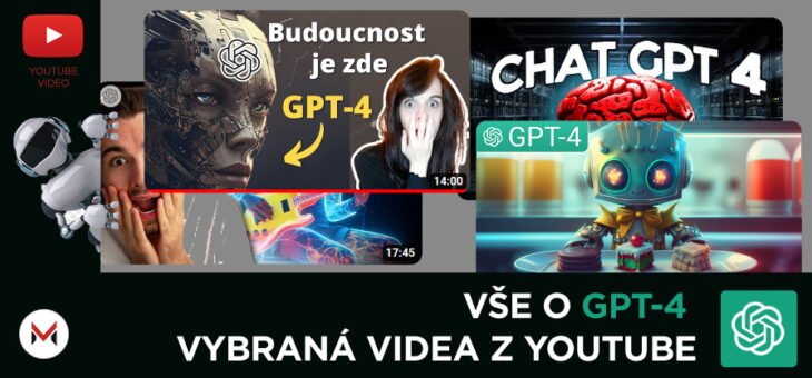 Vše o GPT-4 (vybraná videa z YouTube)